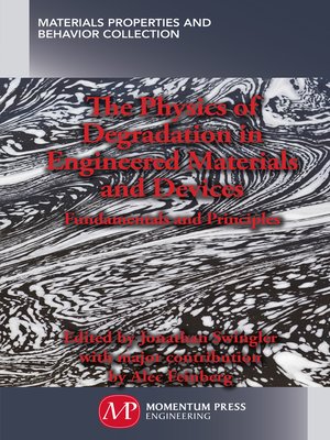 cover image of The Physics of Degradation in Engineered Materials and Devices